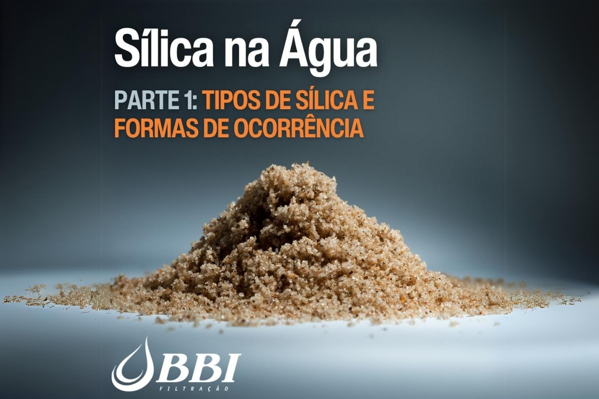Sílica na Água Tipos de sílica e formas de ocorrência