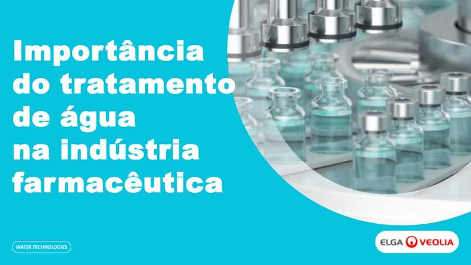 Importância do tratamento de água na indústria farmacêutica