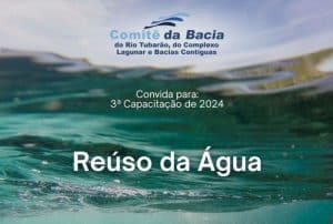 Comitê Tubarão e Complexo Lagunar realiza capacitação sobre reúso da água em outubro