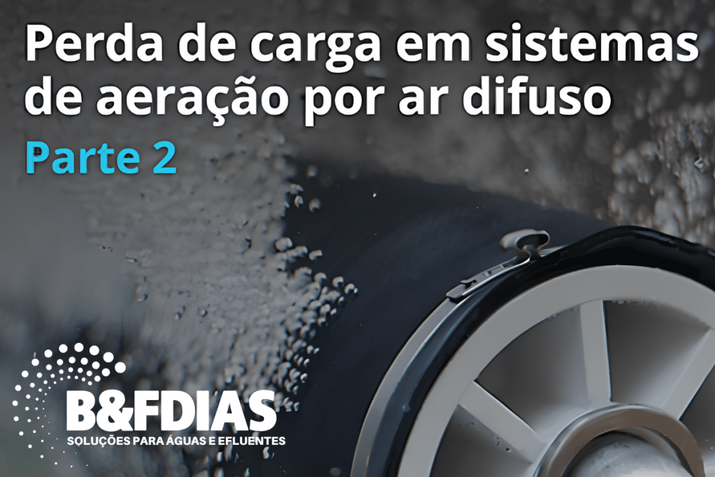 Perda de carga em sistemas de aeração por ar difuso - Parte 2