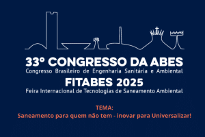 Primeiro dia do 33º CBESA e FITABES 2025 debate inovação e políticas públicas para universalizar o saneamento no Brasil