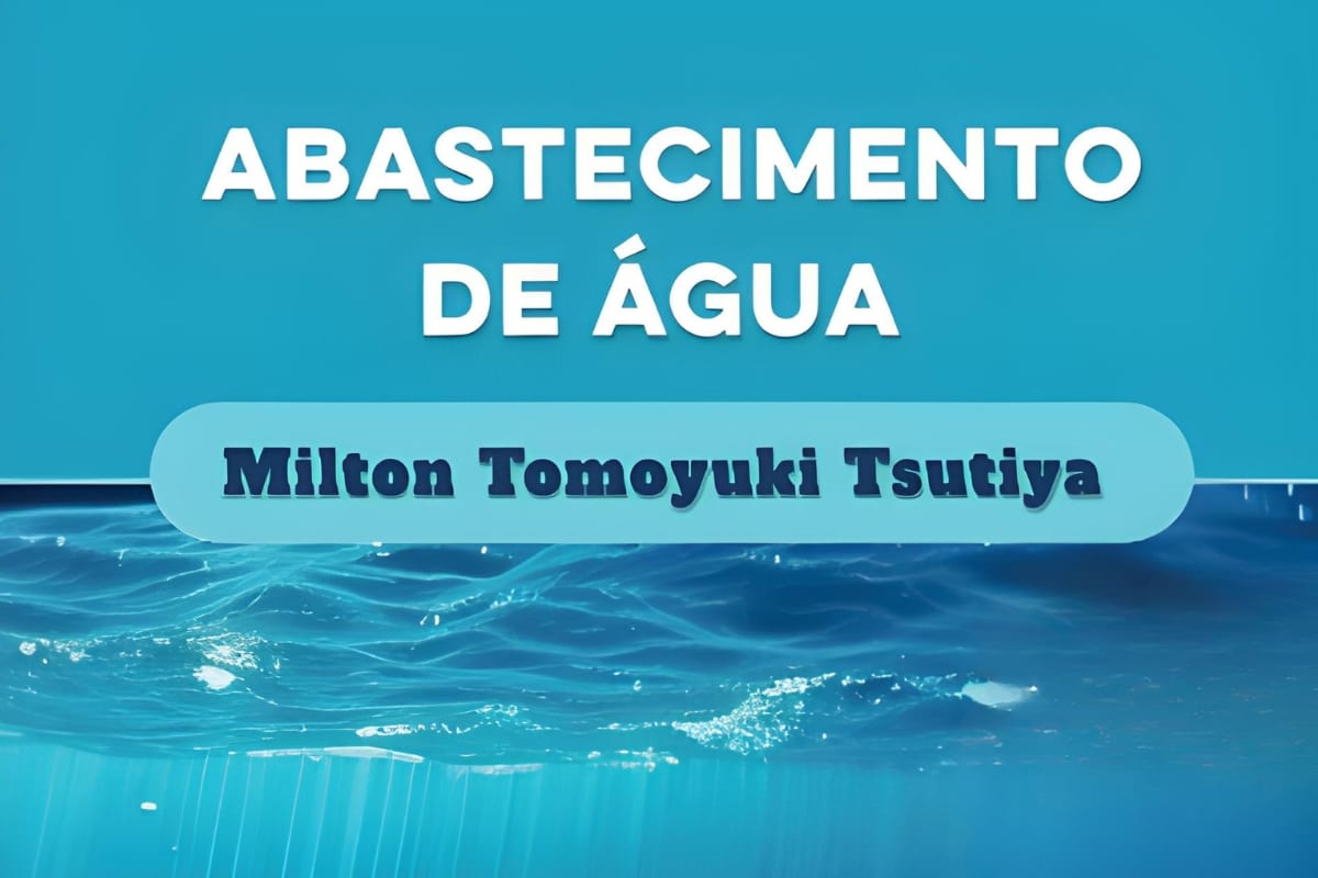ABES-SP lançará a 5ª edição do livro Abastecimento de Água, de Milton Tomoyuki Tsutiya, durante a Fenasan 2025
