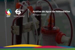 Qualidade da água é fator crítico para a segurança na hemodiálise, alerta artigo técnico